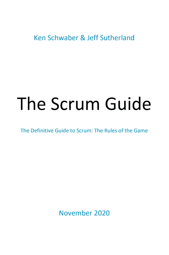 Ken Schwaber & Jeff Sutherland - The Scrum Guide. The Definitive Guide to Scrum: Rules of the Game. Ausgabe vom November 2020